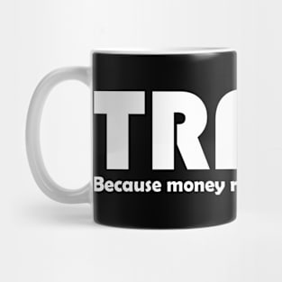 Travel Because Money Returns Time Doesn't Mug